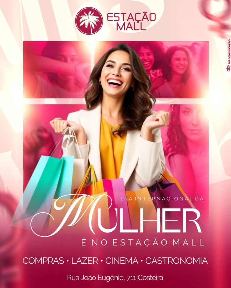 Em celebração ao Dia Internacional da Mulher tem programação especial no Estação Mall